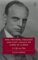 Triumph, Tragedy and Lost Legacy of James M Landis