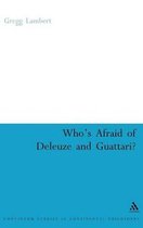 Who's Afraid of Deleuze And Guattari?