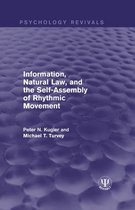 Psychology Revivals - Information, Natural Law, and the Self-Assembly of Rhythmic Movement