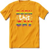 Born This Gay | Pride T-Shirt | Grappig LHBTIQ+ / LGBTQ / Gay / Homo / Lesbi Cadeau Shirt | Dames - Heren - Unisex | Tshirt Kleding Kado | - Geel - 3XL