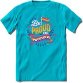 Be Proud Of Yourself | Pride T-Shirt | Grappig LHBTIQ+ / LGBTQ / Gay / Homo / Lesbi Cadeau Shirt | Dames - Heren - Unisex | Tshirt Kleding Kado | - Blauw - XXL