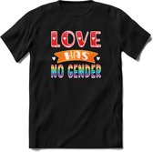 Love Has No Gnder | Pride T-Shirt | Grappig LHBTIQ+ / LGBTQ / Gay / Homo / Lesbi Cadeau Shirt | Dames - Heren - Unisex | Tshirt Kleding Kado | - Zwart - L