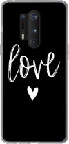 Geschikt voor OnePlus 8 Pro hoesje - Quotes - Love - Spreuken - Siliconen Telefoonhoesje