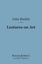Barnes & Noble Digital Library - Lectures on Art (Barnes & Noble Digital Library)