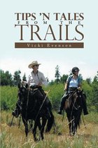 Tips ’n Tales from the Trails