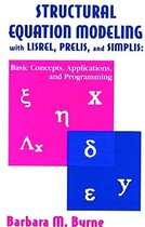 Structural Equation Modeling With Lisrel, Prelis, And Simpli