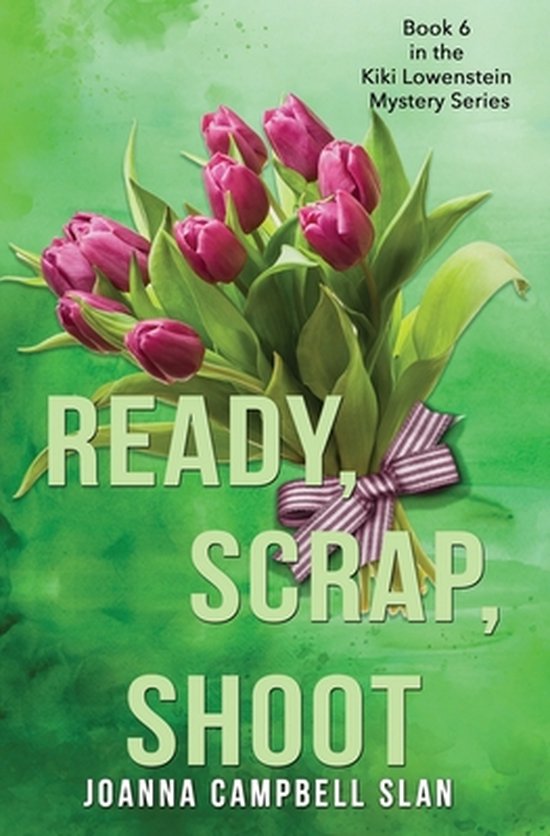 Kiki Lowenstein Mystery- Ready, Scrap, Shoot - cover