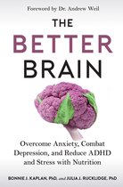 ISBN Better Brain : Overcome Anxiety, Combat Depression, and Reduce ADHD and Stress with Nutrition, Santé, esprit et corps, Anglais, Couverture rigide, 368 pages