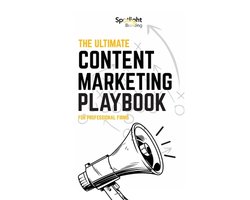 The Ultimate Content Marketing Playbook for Professional Firms