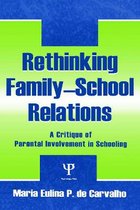 Sociocultural, Political, and Historical Studies in Education- Rethinking Family-school Relations