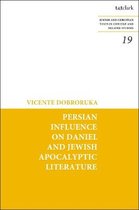 Jewish and Christian Texts- Persian Influence on Daniel and Jewish Apocalyptic Literature