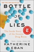 Bottle of Lies The Inside Story of the Generic Drug Boom