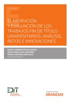 Estudios - Elaboración y evaluación de los trabajos fin de título universitarios: análisis, retos e innovaciones