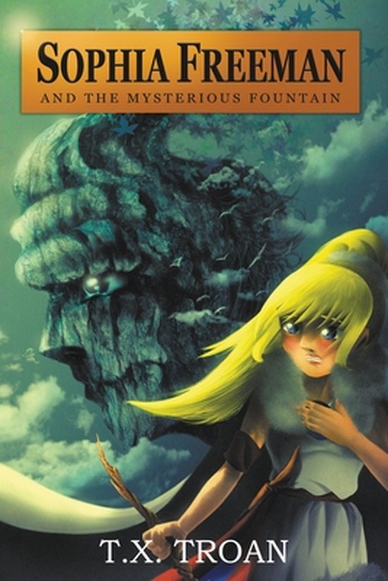 Sophia Freeman- Sophia Freeman and the Mysterious Fountain (Book 1)