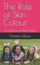 The Role of Skin Colour