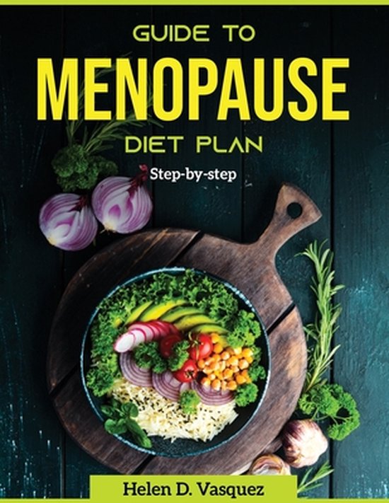Guide To Menopause Diet Plan, Helen D Vasquez 9781804370995 Boeken