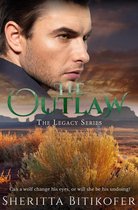 The Legacy Series 11 - The Outlaw (A Legacy Novel)