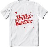 Be My Valentine - Valentijn T-Shirt | Grappig Valentijnsdag Cadeautje voor Hem en Haar | Dames - Heren - Unisex | Kleding Cadeau | - Wit - M