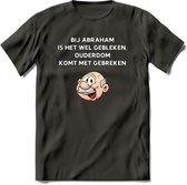 Bij abraham is het wel gebleken T-Shirt | Grappig Abraham 50 Jaar Verjaardag Kleding Cadeau | Dames – Heren - Donker Grijs - XXL