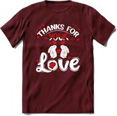 Thanks For Your Love - Valentijn T-Shirt | Grappig Valentijnsdag Cadeautje voor Hem en Haar | Dames - Heren - Unisex | Kleding Cadeau | - Burgundy - L