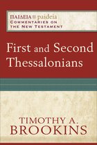 Paideia: Commentaries on the New Testament - First and Second Thessalonians (Paideia: Commentaries on the New Testament)