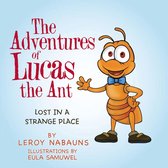 The Adventures of Lucas the Ant