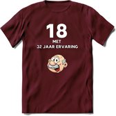 18 met 32 jaar ervaring T-Shirt | Grappig Abraham 50 Jaar Verjaardag Kleding Cadeau | Dames – Heren - Burgundy - L