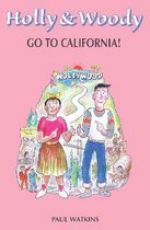 Holly & Woody go to California!