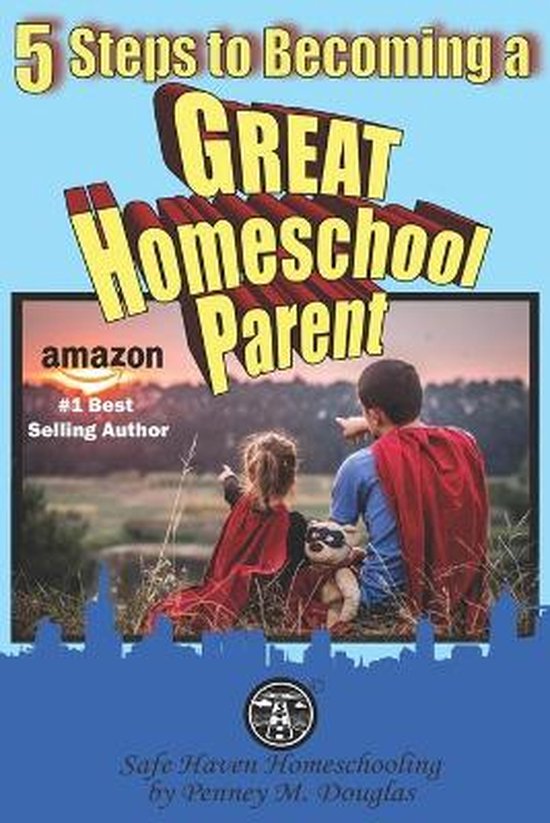 5 Steps to Becoming a Great Homeschool Parent - cover