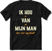 Ik Hou Van Mijn ManT-Shirt | Bier Kleding | Feest | Drank | Grappig Verjaardag Cadeau | - Zwart - XL