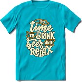 Its Time To Drink And Relax T-Shirt | Bier Kleding | Feest | Drank | Grappig Verjaardag Cadeau | - Blauw - L