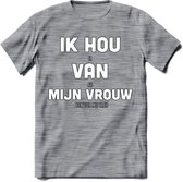 Ik Hou Van Mijn Vrouw T-Shirt | Bier Kleding | Feest | Drank | Grappig Verjaardag Cadeau | - Donker Grijs - Gemaleerd - 3XL