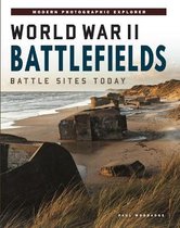 Photographic Explorer- World War II Battlefields