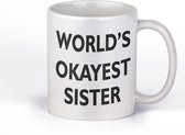 Mok met tekst | World's okayest Sister | grappige cadeaumok voor zus | Verjaardag of Kerst | cadeau voor haar