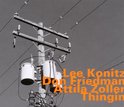 Konitz, Friedman, Zoller - Thingin (CD)