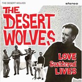Desert Wolves - Love Scattered Lives (7" Vinyl Single)