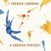 Martin Sjöstedt, Daniel Fredriksson, Fredrik Lindborg - A Swedish Portrait (CD)