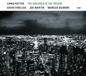 Chris Potter - The Dreamer Is The Dream (CD)