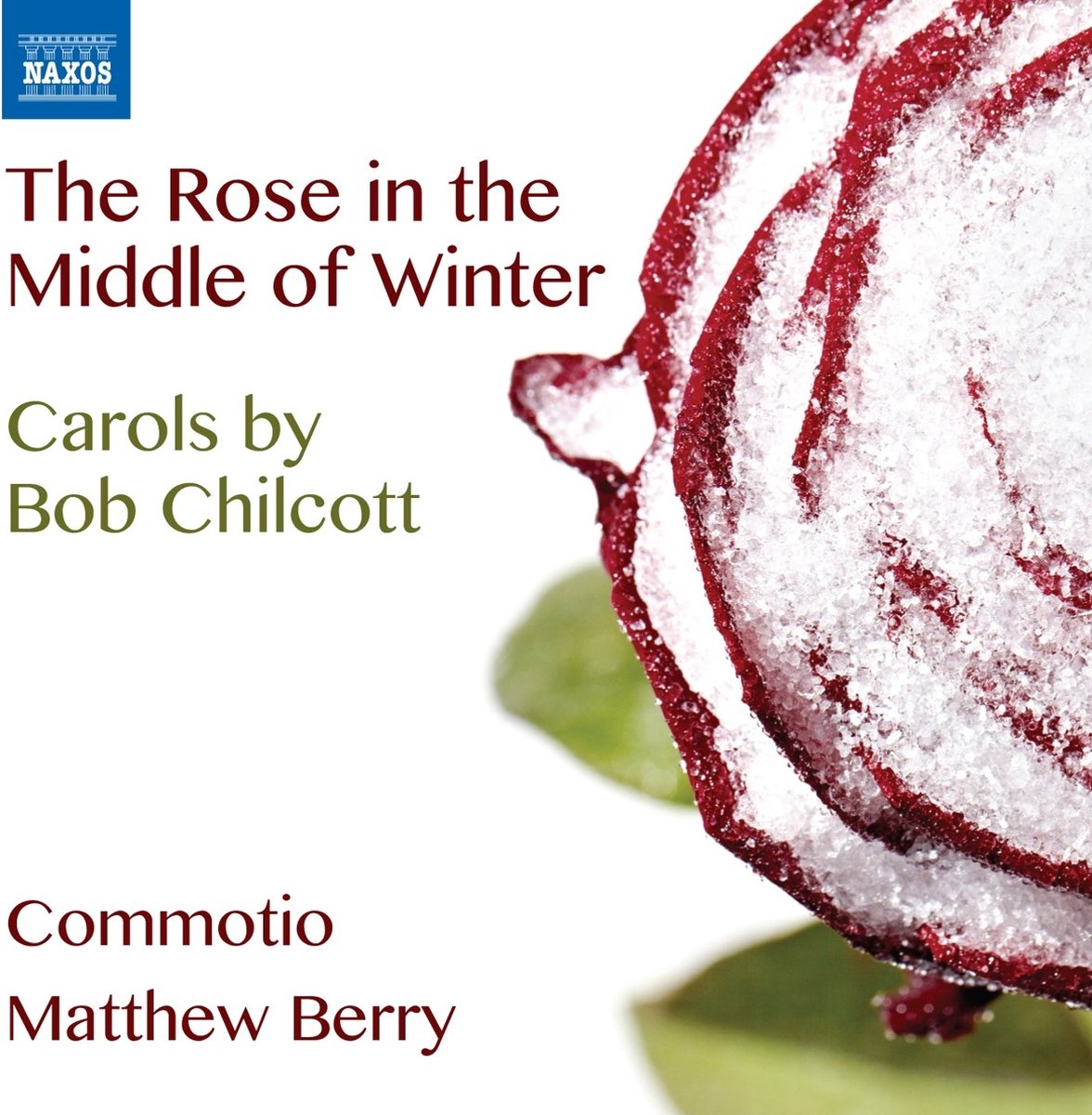 Commotio, Matthew Berry - Chilcott: The Rose In The Middle Of Winter (CD)