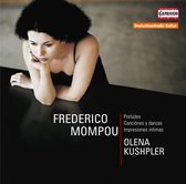 Olena Kushpler - Mompou: Preludes, Canciones Y Danza (CD)