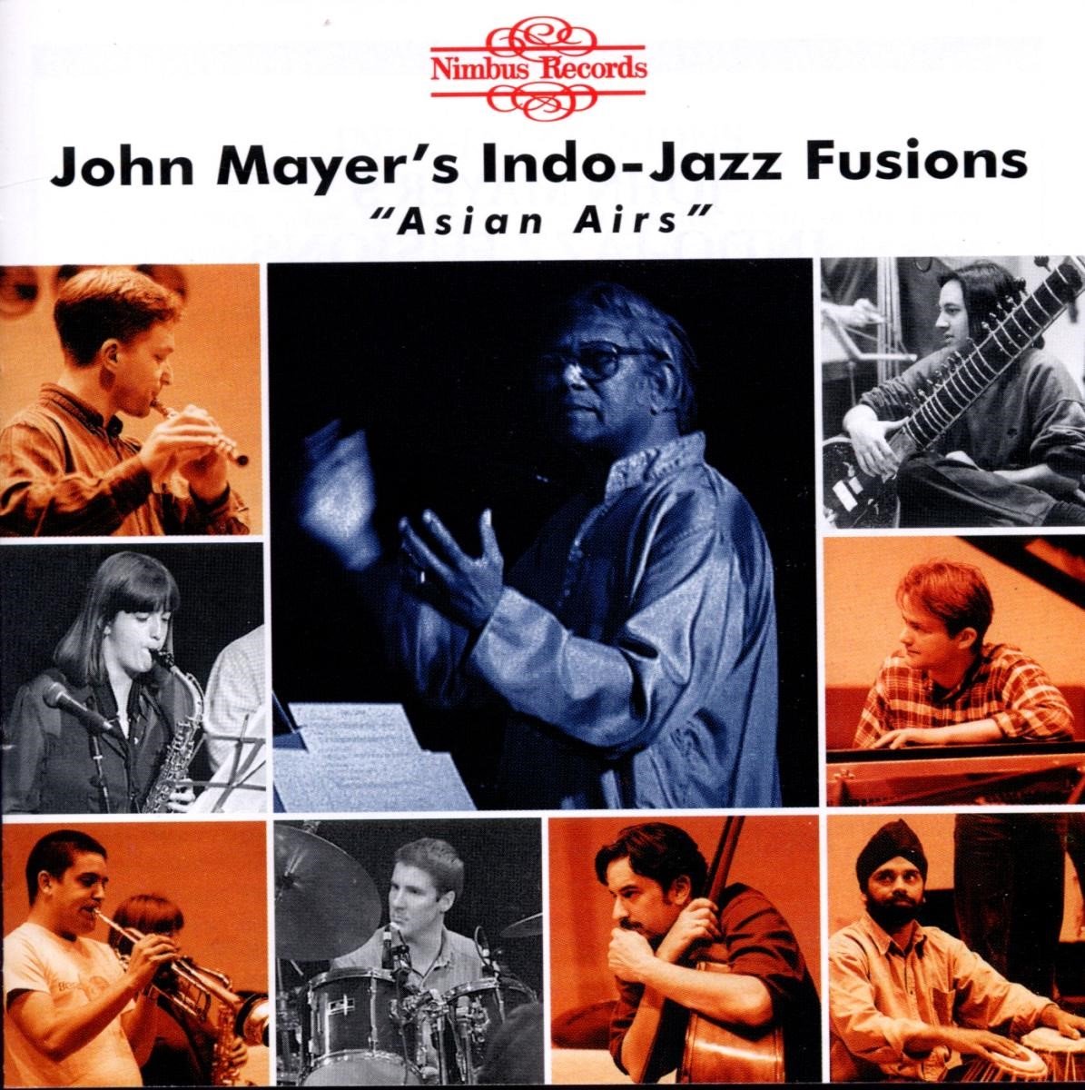 John Mayer - John Mayer's Indo-Jazz Fusions (CD)