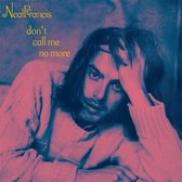 Neal Francis - Don't Call Me No More (7" Single) (Coloured Vinyl)