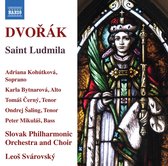 Adriana Kohutkova, Karla Bytnarova, Tomas Cerny, Slovak Philharmonic Orchestra, Leos Svarovsky - Dvorák: Saint Ludmila (2 CD)