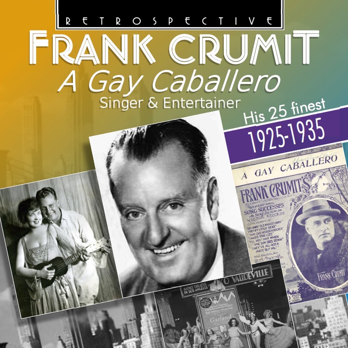 Frank Crumit - A Gay Caballero: Singer & Entertainer (CD)