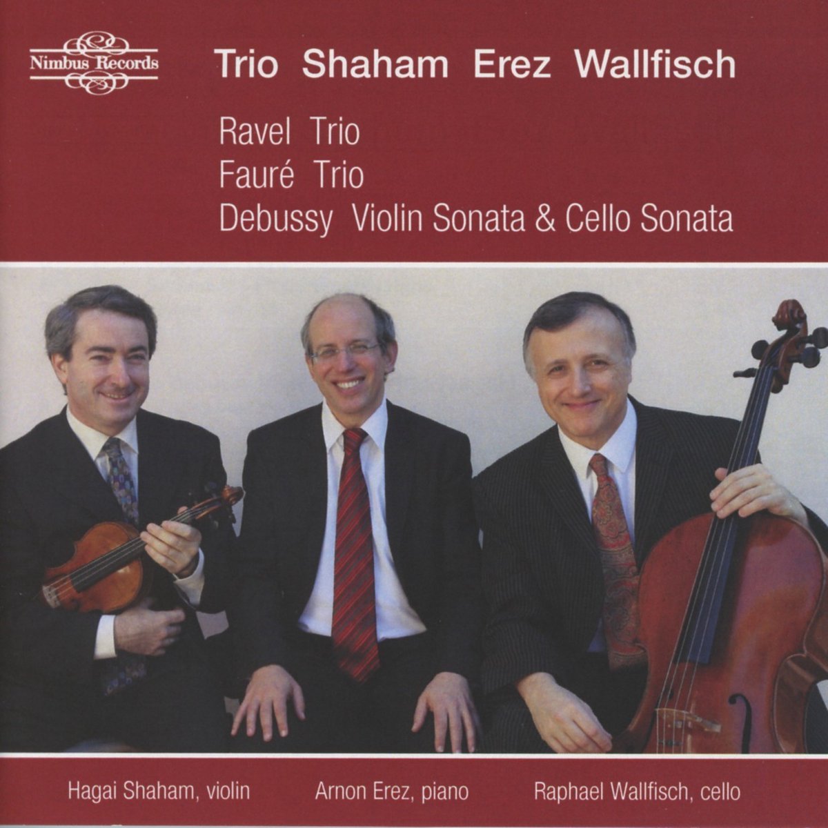 Raphael Wallfisch, Hagai Shaham & Ernon Erez - French Piano Trios - Ravel, Debussy, Fauré (CD)