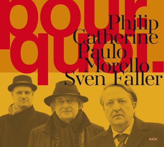 Philip Catherine, Paulo Morello & Sven Faller - Pourquoi (CD)