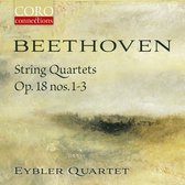 Eybler Quartet - Beethoven String Quartets Op. 18 Nos. 1-3 (CD)
