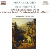 Mendelssohn: Piano Works Vol 1 / Benjamin Frith