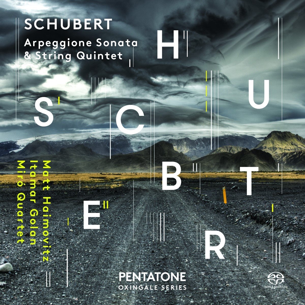 Matt Haimovitz, Itamar Golan - Schubert: Arpeggione Sonata and String Quintet (SACD)