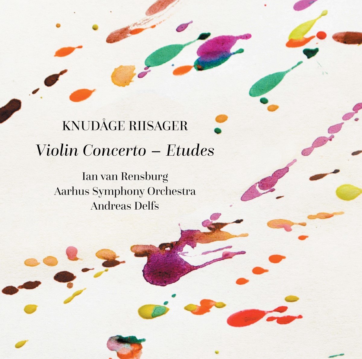 Ian van Rensburg, Aarhus Symfoniorkester, Andreas Delfs - Riisager: Violin Concerto - Études (CD)